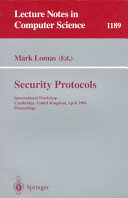 Security protocols : international workshop, Cambridge, United Kingdom, April 10-12, 1996 : proceedings /