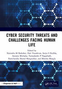 Cyber security threats and challenges facing human life /