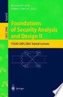 Foundations of security analysis and design II : FOSAD 2001/2002 turorial lectures /
