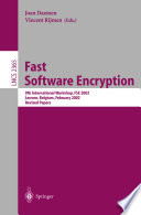 Fast software encryption : 9th international workshop, FSE 2002, Leuven, Belgium, February 4-6, 2002 : revised papers /