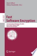 Fast software encryption : 12th international workshop, FSE 2005, Paris, France, February 21-23, 2005 : revised selected papers /