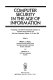 Computer security in the age of information : proceedings of the Fifth IFIP International Conference on Computer Security, IFIP/Sec '88, Gold Coast, Queensland, Australia, 19-21 May, 1988 /