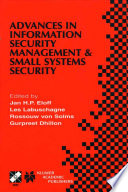 Advances in information security management & small systems security : IFIP TC11 WG11.1/WG11.2 Eighth Annual Working Conference on Information Security Management & Small Systems Security, September 27-28, 2001, Las Vegas, Nevada, USA /