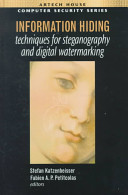 Information hiding techniques for steganography and digital watermarking : Stefan Katzenbeisser, Fabien A.P. Petitcolas, editors.