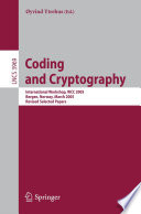 Coding and cryptography : international workshop, WCC 2005, Bergen, Norway, March 14-18, 2005 : revised selected papers /