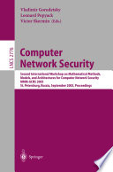 Computer network security : Second International Workshop on Mathematical Methods, Models, and Architectures for Computer Network Security, MMM-ACNS 2003, St. Petersburg, Russia, September 21-23, 2003 : proceedings /