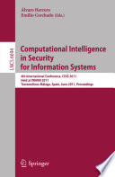 Computational intelligence in security for information systems : 4th International Conference, CISIS 2011, Held at IWANN 2011, Torremolinos-Málaga, Spain, June 8-10, 2011, proceedings /