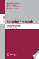 Security protocols : 14th international workshop, Cambridge, March 27-29 2006, revised selected papers /