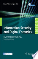 Information security and digital forensics : First International Conference, ISDF 2009, London, United Kingdom, September 7-9, 2009, revised selected papers /