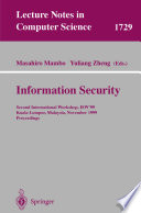 Information security : Second International Workshop, ISW'99, Kuala Lumpur, Malaysia, November 6-7, 1999 : proceedings /