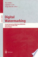 Digital watermarking : second international workshop, IWDW 2003, Seoul, Korea, October 20-22, 2003 : revised papers /