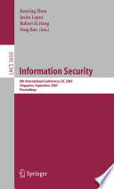 Information security : 8th international conference, ISC 2005, Singapore, September 20-23, 2005 : proceedings /