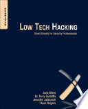 Low tech hacking : street smarts for security professionals /