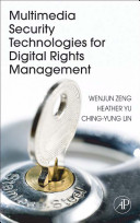 Multimedia security technologies for digital rights management /