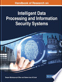 Handbook of research on intelligent data processing and information security systems /