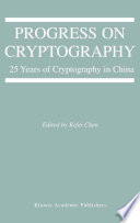 Progress on cryptography : 25 years of cryptography in China /