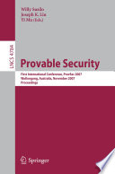 Provable security : first international conference, ProvSec 2007, Wollongong, Australia, November 1-2, 2007 : proceedings /