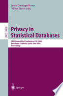 Privacy in statistical databases : CASC Project final conference, PSD 2004, Barcelona, Catalonia, Spain, June 9-11, 2004 : proceedings /