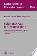 Selected areas in cryptography : 5th annual international workshop, SAC'98, Kingston, Ontario, Canada, August 17-18, 1998 : proceedings /