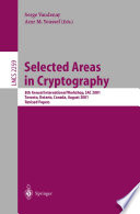 Selected areas in cryptography : 8th Annual International Workshop, SAC 2001, Toronto, Ontario, Canada, August 16-17, 2001 : Revised papers /