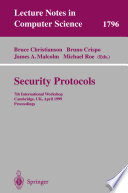 Security protocols : 7th international workshop, Cambridge, UK, April 19-21, 1999 : proceedings /