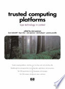 Trusted computing platforms : TCPA technology in context.