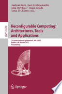 Reconfigurable computing: architectures, tools and applications : 7th international symposium, ARC 2011, Belfast, UK, March 23-25, 2011 : proceedings /