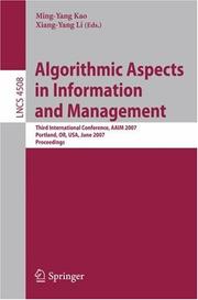 Algorithmic aspects in information and management : third international conference, AAIM 2007, Portland, OR, USA, June 6-8, 2007 : proceedings /