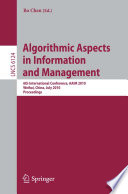 Algorithmic aspects in information and management : 6th International Conference, AAIM 2010, Weihai, China, July 19-21, 2010. Proceedings /