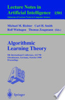 Algorithmic learning theory : 9th international conference, ALT '98, Otzenhausen, Germany, October 8-10, 1998 : proceedings /