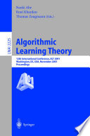 Algorithmic learning theory : 12th international conference, ALT 2001, Washington, DC, USA, November 25-28, 2001 : proceedings /