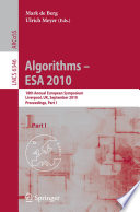 Algorithms : ESA 2010, 18th Annual European Symposium, Liverpool, UK, September 6-8, 2010.