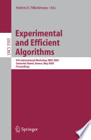 Experimental and efficient algorithms : 4th international workshop, WEA 2005, Santorini Island, Greece, May 10-13, 2005 : proceedings /