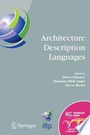 Architecture description languages : IFIP TC-2 Workshop on Architecture Description Languages (WADL), World Computer Congress, Aug. 22-27, 2004, Toulouse, France /