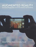 Augmented reality : innovative perspectives across art, industry, and academia /