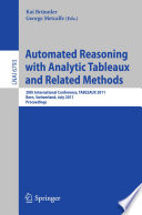 Automated reasoning with analytic tableaux and related methods : 20th international conference, TABLEAUX 2011, Bern, Switzerland, July 4-8, 2011 : proceedings /