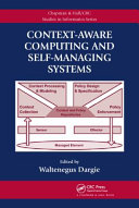 Context-aware computing and self-managing systems /