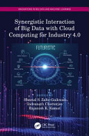 Synergistic interaction of big data with cloud computing for Industry 4.0 /