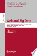 Web and Big Data : 6th International Joint Conference, APWeb-WAIM 2022, Nanjing, China, November 25-27, 2022, Proceedings, Part III /