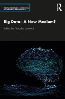 Big data : a new medium? /