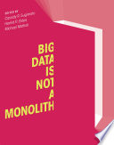 Big data is not a monolith /