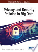 Privacy and security policies in big data /