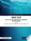 Smart data : state-of-the-art perspectives in computing and applications /