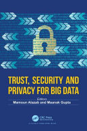 Trust, security and privacy for big data /