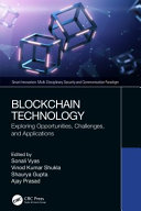 Blockchain technology : exploring opportunities, challenges, and applications /