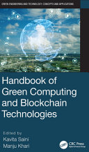 Handbook of green computing and blockchain technologies /