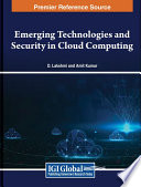 Emerging technologies and security in cloud computing /