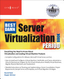The best damn server virtualization book period /