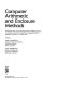 Computer arithmetic and enclosure methods : proceedings of the third International IMACS-GAMM Symposium on Computer Arithmetic and Scientific Computing (SCAN-91), Oldenburg, Germany, 1-4 October 1991 /