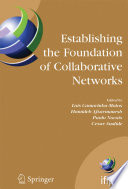 Establishing the Foundation of Collaborative Networks : IFIP TC 5 Working Group 5.5 Eighth IFIP Working Conference on Virtual Enterprises September 10-12, 2007, Guimarães, Portugal /